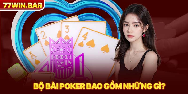 Bộ bài poker bao gồm những gì?