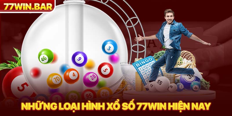 Những loại hình xổ số 77win hiện nay